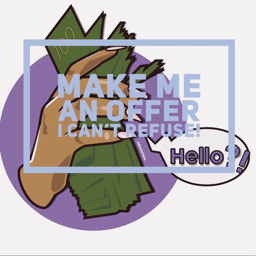 I Accept REASONABLE Offers